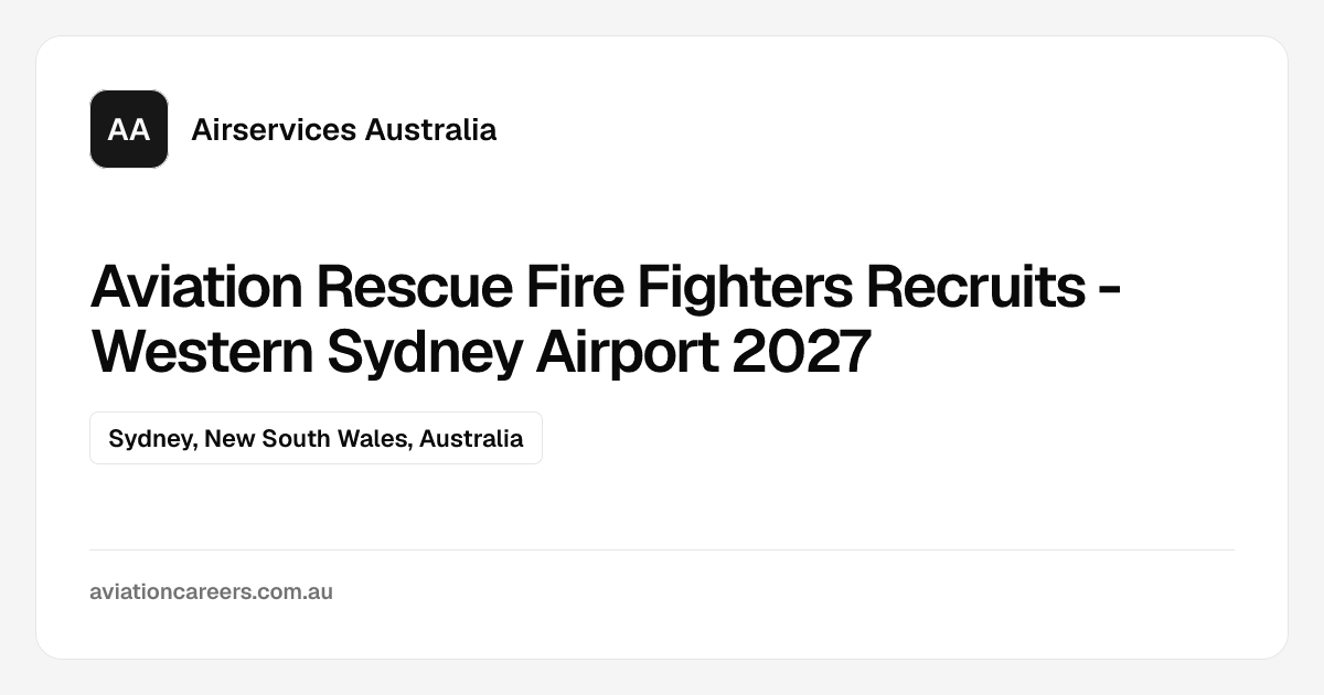 Aviation Rescue Fire Fighters Recruits - Western Sydney Airport 2027 at ...